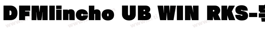 DFMlincho UB WIN RKS字体转换